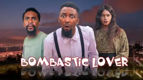 Yawa Skits - Bombastic Lover [Episode 194] (Comedy Video)