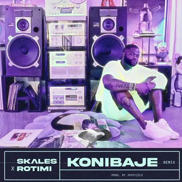 Skales – Konibaje (Remix) ft. Rotimi