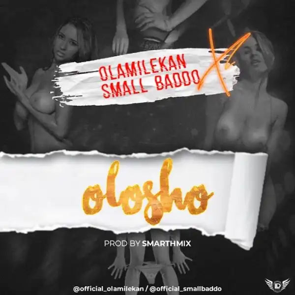 Olamilekan Ft. Small Baddo – Olosho
