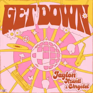 Jaylon ft. Azanti & Chrystel – Get Down