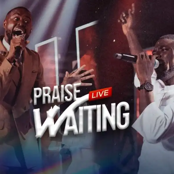 Nana Amoah – Praise Waiting (March Edition 2026)