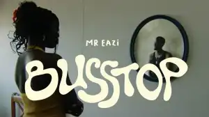 Mr Eazi - Busstop (Video)