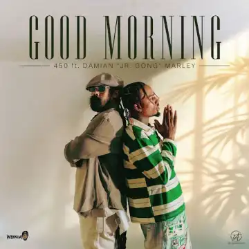 450, Damian feat. Jr Gong Marley & Weekday – Good Morning