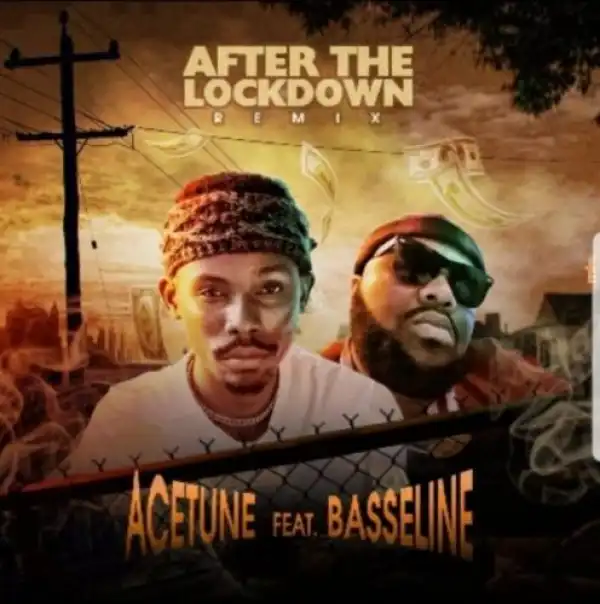 Acetune – After The Lockdown (Remix) ft. Basseline