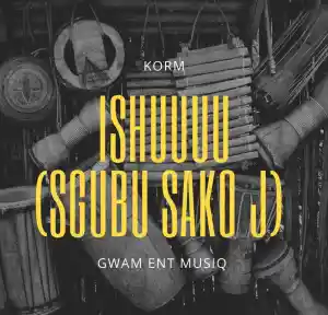 Gwam Ent MusiQ – Ishuuu (Sgubu Sako J)