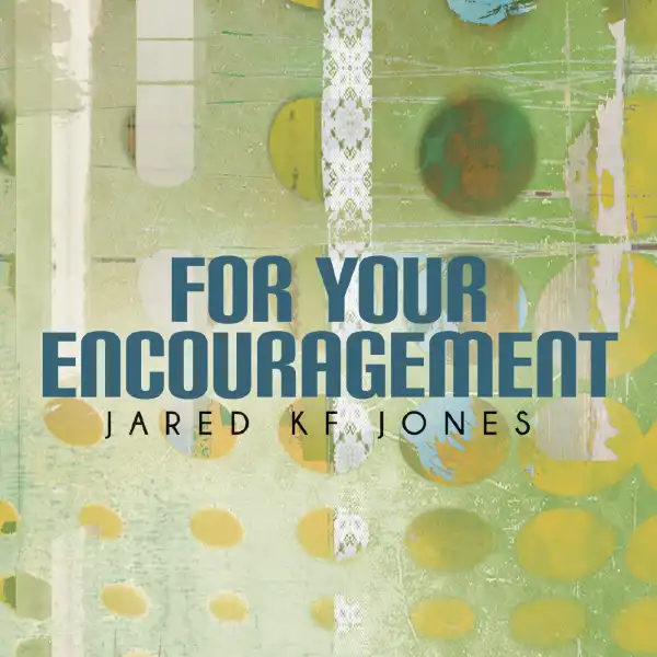 Jared KF Jones – May You Be Blessed