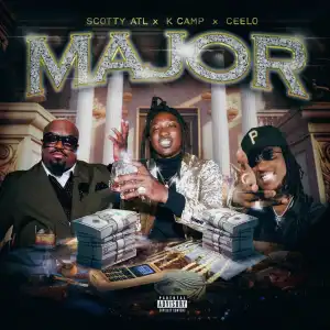 Scotty Atl Ft. CeeLo Green & K CAMP – Major