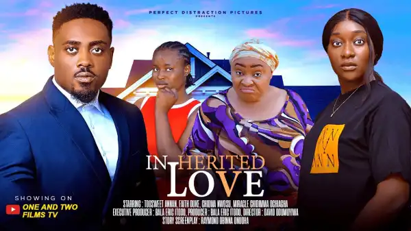 Inherited Love (2025 Nollywood Movie)