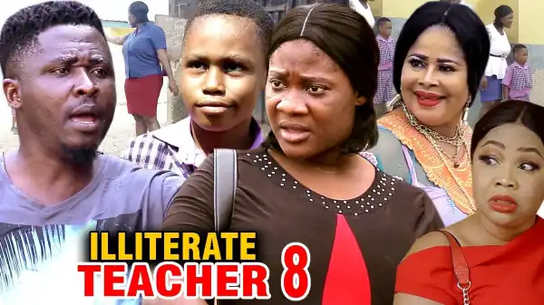ILLITERATE TEACHER SEASON 8 (2020) (Nollywood Movie)