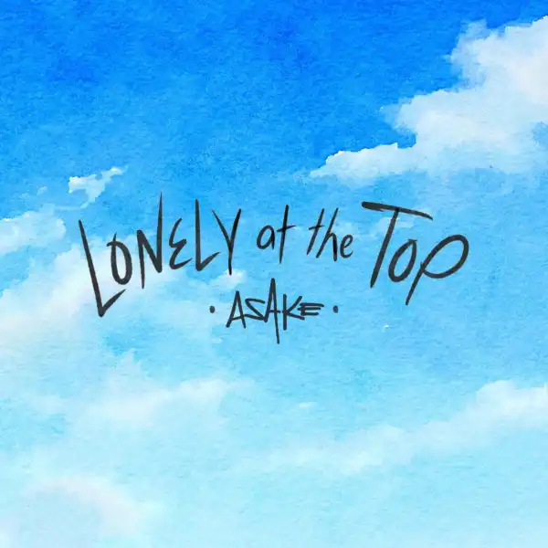 Asake – Lonely At The Top (Dance Remix)