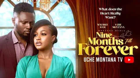 Nine Months Till Forever (2025 Nollywood Movie)