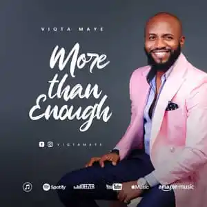 Viqta Maye – More Than Enough
