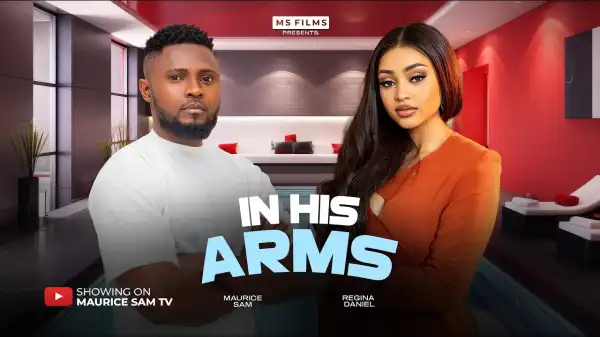 In His Arms (2025 Nollywood Movie)