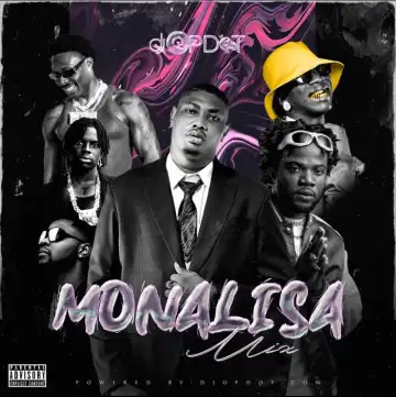DJ OP Dot – Monalisa Mix