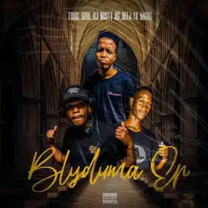 DJ Nasty KG, Toxic Soul & Deej Ya Mang – Blyduma (EP)