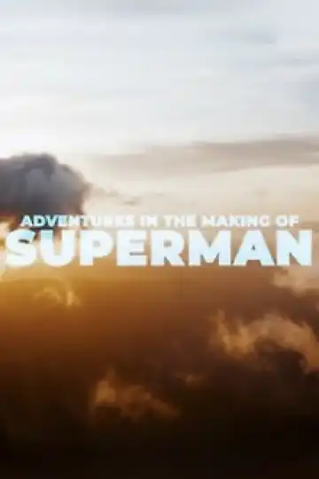 Adventures in the Making of Superman (2025)