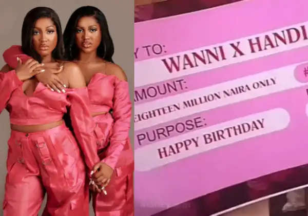 BBNainja’s Wanni And Handi Receives N18 Million From Fans As Birthday Gift