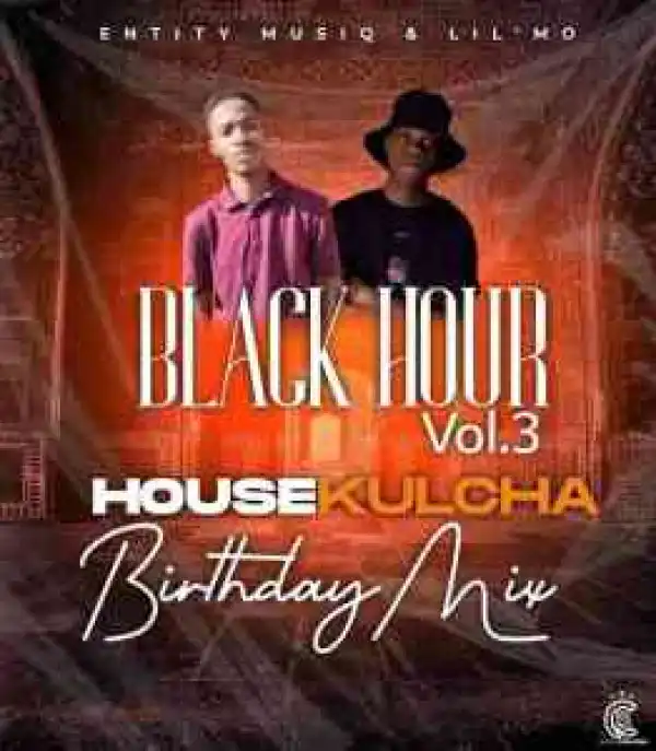 Entity MusiQ & Lil’mo – Black Hour Vol. 3 (Housekulcha Birthday Mix)