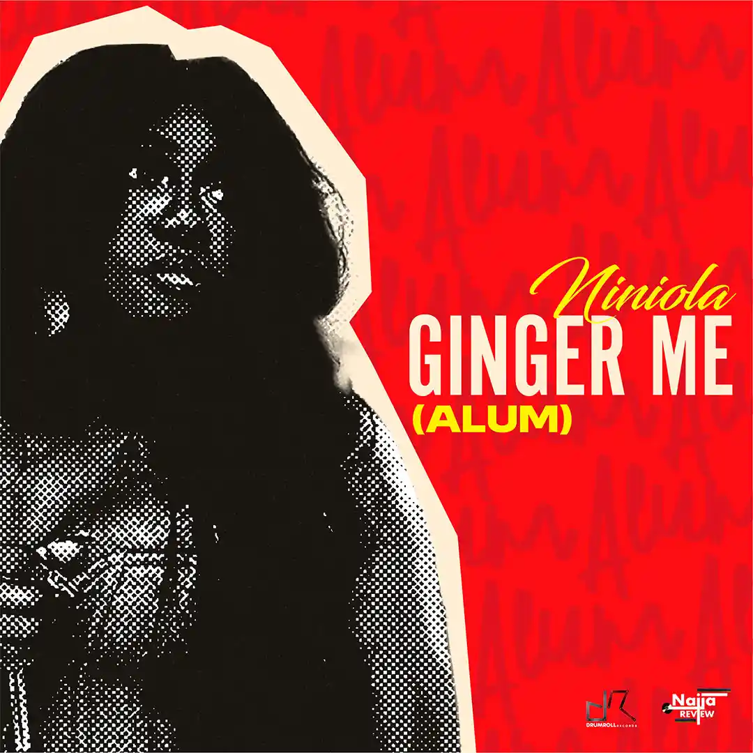 Niniola – Ginger Me (Alum)