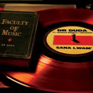 Dr Duda – Sana Lwam ft Sboniso Mbhele & Mashudu