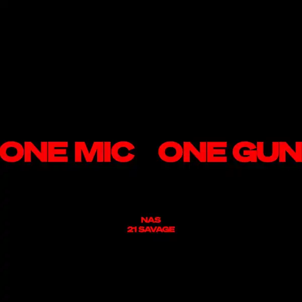 Nas ft. 21 Savage - One Mic, One Gun