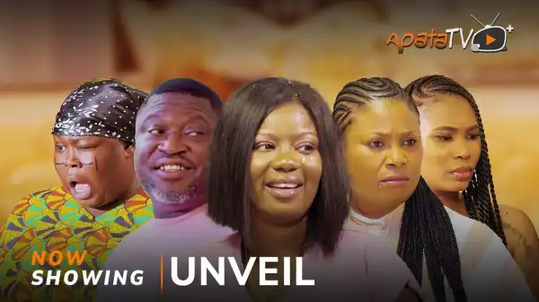 Unveil (2025 Yoruba Movie)