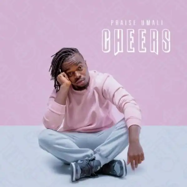 Praise Umali – Cheers
