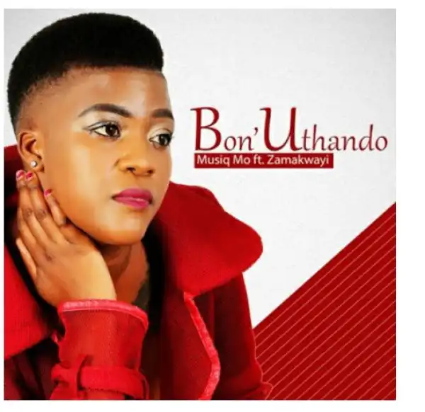 Musiq Mo – Bon’Uthando Ft. Zamakwayi