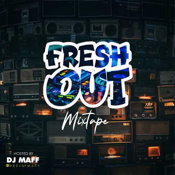 DJ Maff – Fresh Out Mixtape