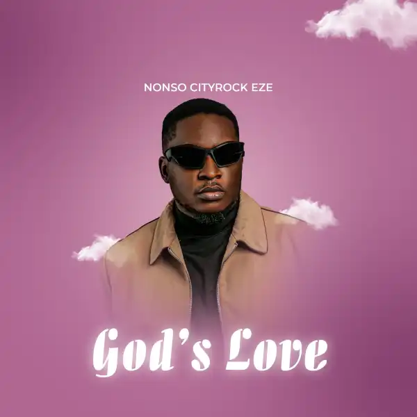 Nonso Cityrock Eze – God’s Love