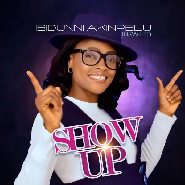 Ibidunni Akinpelu – Show Up