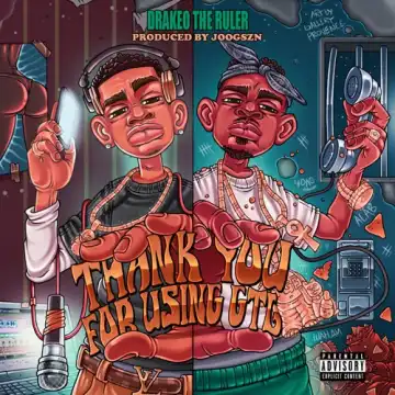 Drakeo The Ruler - Thank You For Using GTL