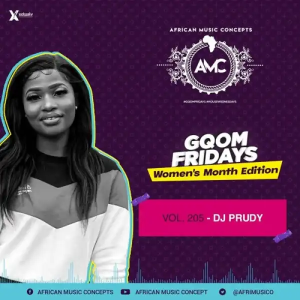 DJ Prudy – GqomFridays Mix Vol 205 (Women’s Month Edition)