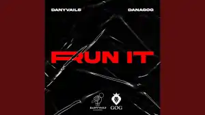 Danagog & Danyvails – Run It (Video)