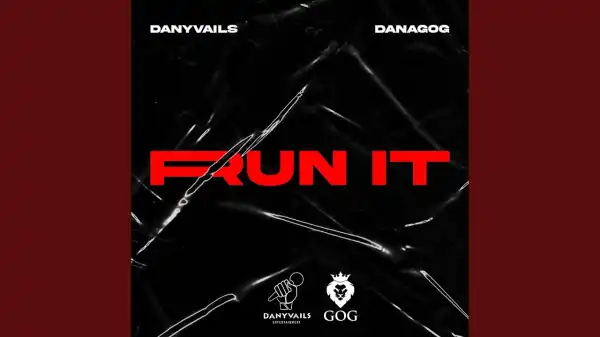Danagog & Danyvails – Run It (Video)