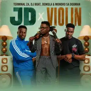 Terminal ZA – JD x Violin ft DJ Boat, Demola, Mondro SA & DouMan