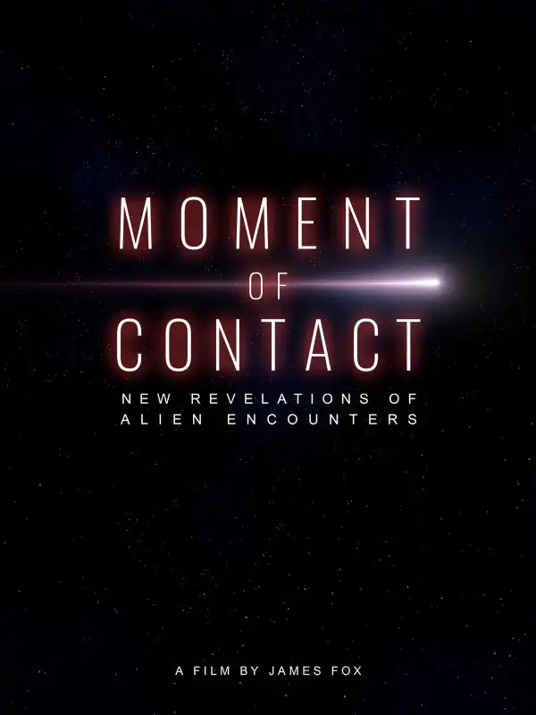Moment of Contact: New Revelations of Alien Encounters (2025)
