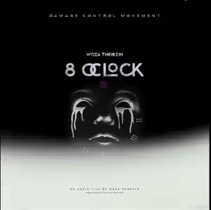 Woza Thobzin – 8 O’clock