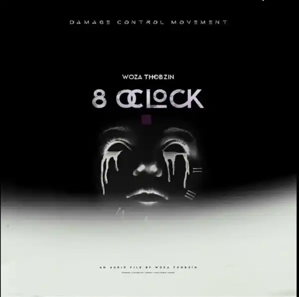 Woza Thobzin – 8 O’clock