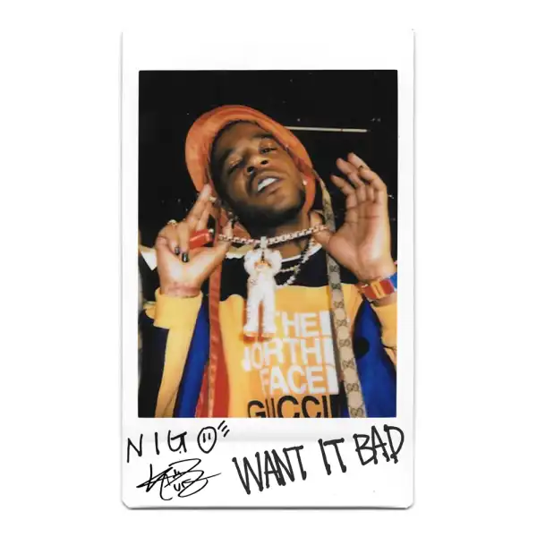 Kid Cudi & Nigo – Want It Bad