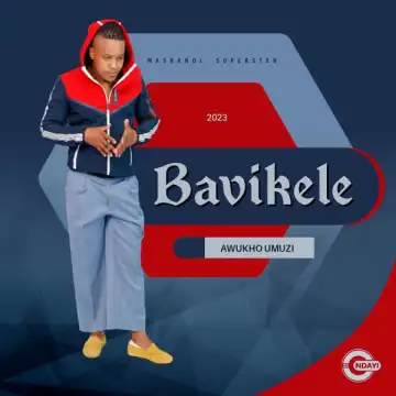 Bavikele – Uma intombi ingijolele Ft. Shiyabekhala