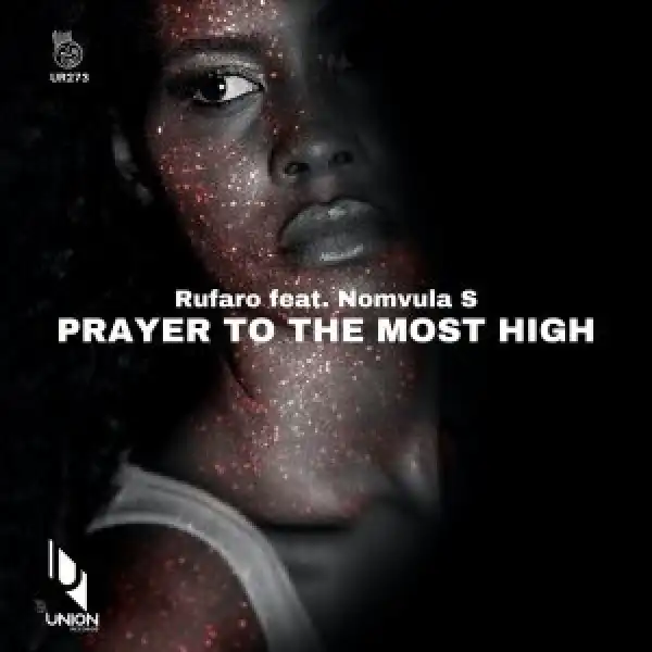 Rufaro – Prayer to the Most High Ft. Nomvula SA