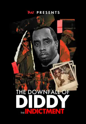TMZ Presents The Downfall of Diddy the Indictment (2024)