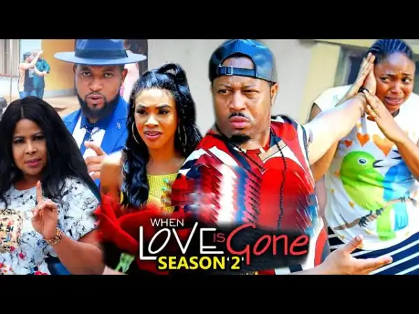 When Love Is Gone Season 2