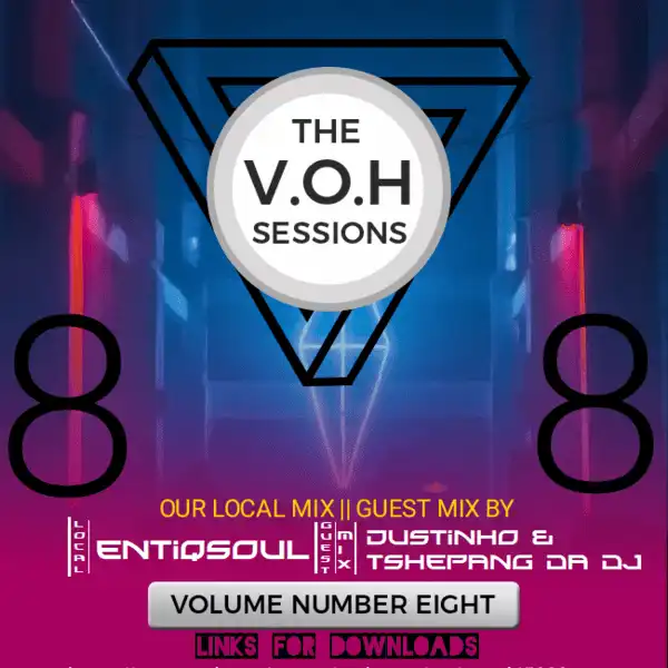 Dustinho & Tshepang Da Dj – The V.O.H Sessions S01E08 (Back2Back Set)