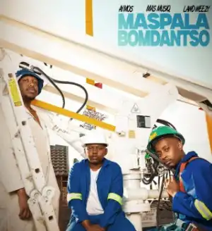 Aymos – Maspala Bomdantso ft Mas Musiq & Lawd Weezy