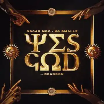 Oscar Mbo & KG Smallz – Yes God (Da Vynalist Remix) ft Dearson