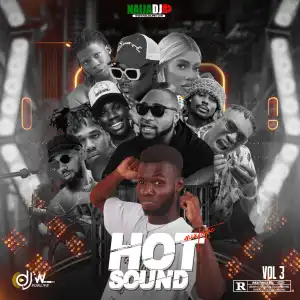 Djw Funlife – Hot Sound Vol 3 Mixtape