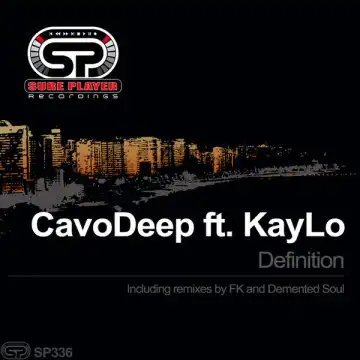 CavoDeep, Kaylo – Definition (Demented Soul Afro Remix)