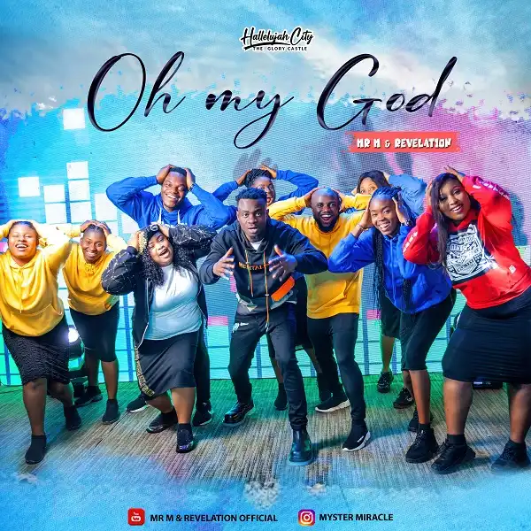 Mr M & Revelation – Oh My God (OMG)